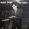 Iggy Pop — The Idiot
