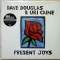 Dave Douglas &amp; Uri Caine — Present Joys