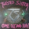 Twisted Sister — Come Out And Play
